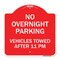 Signmission No Overnight Parking Vehicles Towed After 11 Pm, Red & White Aluminum Sign, 18" x 18", RW-1818-23827 A-DES-RW-1818-23827 - alternate 1